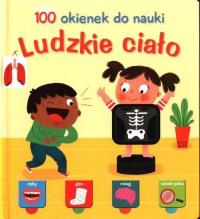 100 okienek. Ludzkie ciało. Autor: Praca zbiorowa. Dobreksiazki.pl Okładka książki 100 okienek. Ludzkie ciało