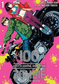 100 rzeczy do zrobienia, zanim zostanę zombie. Tom 1. Autor: Haro Asou, Koutarou Takat. Dobreksiazki.pl Okładka książki 100 rzeczy do zrobienia, zanim zostanę zombie. Tom 1
