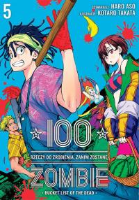 100 rzeczy do zrobienia, zanim zostanę zombie. Tom 5. Autor: Haro Asou, Koutarou Takat. Dobreksiazki.pl Okładka książki 100 rzeczy do zrobienia, zanim zostanę zombie. Tom 5