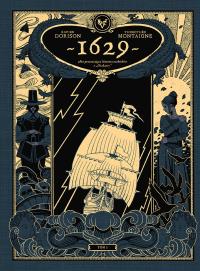 1629 albo przerażająca historia rozbitków... Autor: Dorison Xavier, Thimothe Montaigne, Maria Mosiewi. Dobreksiazki.pl Okładka książki 1629 albo przerażająca historia rozbitków..