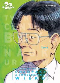 20th Century Boys Chłopaki z XX wieku Tom 4. Autor: Urasawa Naoki. Dobreksiazki.pl Okładka książki 20th Century Boys Chłopaki z XX wieku Tom 4