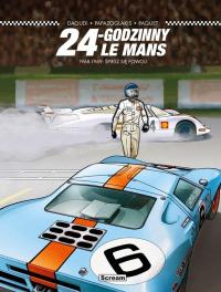 24 Godziny Le Mans - 1968-1969: Śpiesz się powoli. Autor: Youssef Daoudi. Dobreksiazki.pl Okładka książki 24 Godziny Le Mans - 1968-1969: Śpiesz się powoli