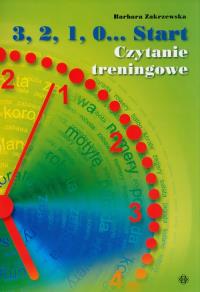 3 2 1 0 start czytanie treningowe. Autor: Zakrzewska Barbara. Dobreksiazki.pl Okładka książki 3 2 1 0 start czytanie treningowe