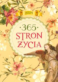 365 stron życia Terminarz 2024. Autor: Opracowanie zbiorowe. Dobreksiazki.pl Okładka książki 365 stron życia Terminarz 2024