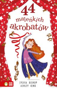 44 maleńkich akrobatów - uszkodzone. Autor: Bishop Sylvia. Dobreksiazki.pl Okładka książki 44 maleńkich akrobatów - uszkodzone
