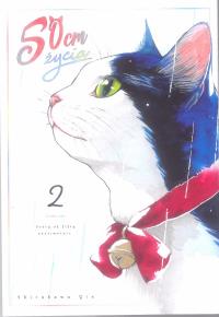 50 cm życia tom 2. Autor: Shirakawa Gin. Dobreksiazki.pl Okładka książki 50 cm życia tom 2