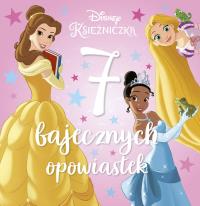 7 bajecznych opowiastek. Disney Księżniczka. Autor: Praca zbiorowa. Dobreksiazki.pl Okładka książki 7 bajecznych opowiastek. Disney Księżniczka