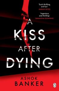 A Kiss After Dying. Autor: Banker Ashok. Dobreksiazki.pl Okładka książki A Kiss After Dying