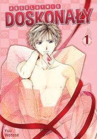 Absolutnie doskonały. Tom 1. Autor: Yuu Watase. Dobreksiazki.pl Okładka książki Absolutnie doskonały. Tom 1