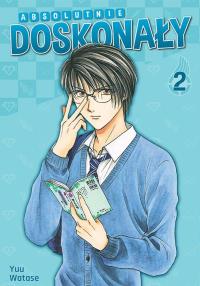 Absolutnie doskonały. Tom 2. Autor: Yuu Watase. Dobreksiazki.pl Okładka książki Absolutnie doskonały. Tom 2