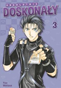 Absolutnie doskonały. Tom 3. Autor: Yuu Watase. Dobreksiazki.pl Okładka książki Absolutnie doskonały. Tom 3