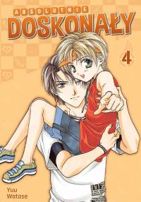 Absolutnie doskonały. Tom 4. Autor: Yuu Watase. Dobreksiazki.pl Okładka książki Absolutnie doskonały. Tom 4