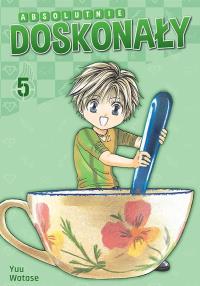 Absolutnie doskonały. Tom 5. Autor: Yuu Watase. Dobreksiazki.pl Okładka książki Absolutnie doskonały. Tom 5