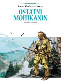 Adaptacje literatury. Ostatni Mohikanin. Autor: Marc Bourgne, Marcel Uderzo. Dobreksiazki.pl Okładka książki Adaptacje literatury. Ostatni Mohikanin