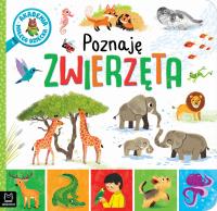 Akademia małego dziecka. Poznaję zwierzęta. Autor: Sylwia Kajdana. Dobreksiazki.pl Okładka książki Akademia małego dziecka. Poznaję zwierzęta