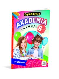 Akademia rozwoju 6-latka. Czytam i piszę. Autor: Anna Borchard. Dobreksiazki.pl Okładka książki Akademia rozwoju 6-latka. Czytam i piszę
