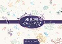Album rodzinny. Autor: Praca zbiorowa. Dobreksiazki.pl Okładka książki Album rodzinny