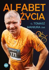 Alfabet życia. Autor: Maniura Tomasz. Dobreksiazki.pl Okładka książki Alfabet życia