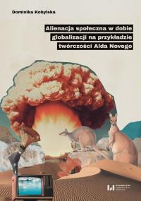 Okładka książki Alienacja społeczna w dobie globalizacji na przykładzie twórczości Alda Novego