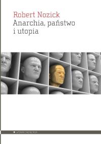 Anarchia, państwo i utopia. Autor: Robert Nozick. Dobreksiazki.pl Okładka książki Anarchia, państwo i utopia