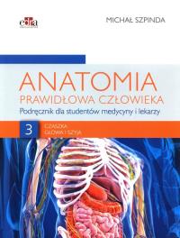 Anatomia prawidłowa człowieka Tom 3. Autor: M. Szpinda. Dobreksiazki.pl Okładka książki Anatomia prawidłowa człowieka Tom 3