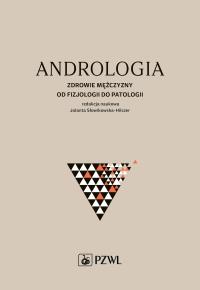 Andrologia. Autor: Słowikowska-Hilczer Jolanta. Dobreksiazki.pl Okładka książki Andrologia