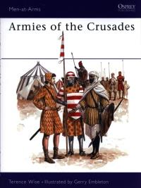 Armies of the Crusades. Autor: Terence Wise. Dobreksiazki.pl Okładka książki Armies of the Crusades