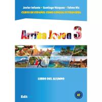 Arriba Joven 3 podręcznik do nauki hiszpańskiego A2.2. Autor: Javier Infante, Santiago Vazquez, Telmo Diz. Dobreksiazki.pl Okładka książki Arriba Joven 3 podręcznik do nauki hiszpańskiego A2.2