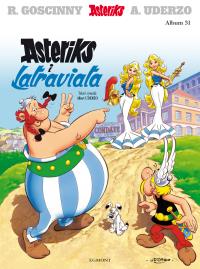 Asteriks i Latraviata. Tom 31 wyd. 2022. Autor: René Goscinny, Albert Uderzo. Dobreksiazki.pl Okładka książki Asteriks i Latraviata. Tom 31 wyd. 2022