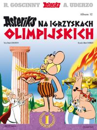 Asteriks na igrzyskach olimpijskich. Tom 12. Asteriks wyd. 2024. Autor: René Goscinny, Albert Uderzo. Dobreksiazki.pl Okładka książki Asteriks na igrzyskach olimpijskich. Tom 12. Asteriks wyd. 2024