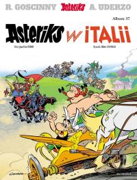 Asteriks w Italii. Asteriks. Tom 37 wyd. 2024. Autor: René Goscinny, Albert Uderzo. Dobreksiazki.pl Okładka książki Asteriks w Italii. Asteriks. Tom 37 wyd. 2024