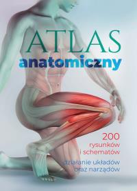 Atlas anatomiczny. Autor: Mazurek Justyna. Dobreksiazki.pl Okładka książki Atlas anatomiczny