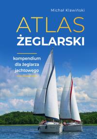 Atlas żeglarski. Autor: Michał Klawiński. Dobreksiazki.pl Okładka książki Atlas żeglarski