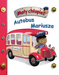 Autobus Mariusza. Mały chłopiec. Autor: Beaumont Emilie, Nathalie Belineau. Dobreksiazki.pl Okładka książki Autobus Mariusza. Mały chłopiec