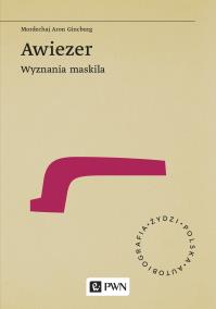 Awiezer. Wyznania maskila wyd. 2020. Autor: Mordechaj Aron Gincburg. Dobreksiazki.pl Okładka książki Awiezer. Wyznania maskila wyd. 2020