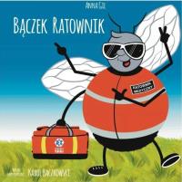 Bączek Ratownik. Autor: Gil Anna. Dobreksiazki.pl Okładka książki Bączek Ratownik