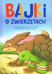 Bajki o zwierzętach. Autor: Opracowanie zbiorowe. Dobreksiazki.pl Okładka książki Bajki o zwierzętach