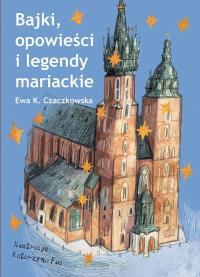 Okładka książki Bajki, opowieści i legendy mariackie
