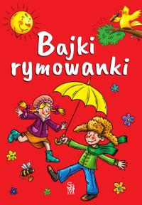 Bajki rymowanki. Autor: Opracowanie zbiorowe. Dobreksiazki.pl Okładka książki Bajki rymowanki