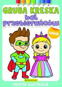 Bal przebierańcow. Gruba kreska. Autor: Opracowanie zbiorowe. Dobreksiazki.pl Okładka książki Bal przebierańcow. Gruba kreska