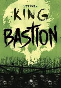 Bastion. Autor: King Stephen. Dobreksiazki.pl Okładka książki Bastion