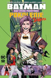 Batman. Biały Rycerz przedstawia. Pokolenie Jokera. Autor: Murphy Sean, Katana Collins, Clay McCormack. Dobreksiazki.pl Okładka książki Batman. Biały Rycerz przedstawia. Pokolenie Jokera