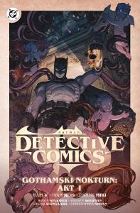 Batman Detective Comics. Gothamski Nokturn: Akt I. Tom 2. Autor: Spurrier Simon, Ram V, Ivan Reis, Miki Danny. Dobreksiazki.pl Okładka książki Batman Detective Comics. Gothamski Nokturn: Akt I. Tom 2