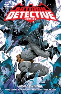 Batman Detective Comics T.1 Nowe sąsiedztwo. Autor: Mariko Tamaki, Dan Mora, Tomasz Sidorkiewicz. Dobreksiazki.pl Okładka książki Batman Detective Comics T.1 Nowe sąsiedztwo