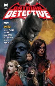 Batman Detective Comics T.3 Wieża. Autor: Mariko Tamaki, Ivan Reis, Miki Danny, Max Raynor. Dobreksiazki.pl Okładka książki Batman Detective Comics T.3 Wieża