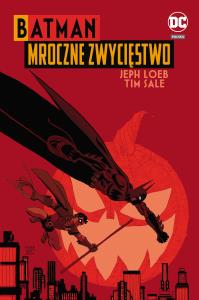 Batman: Mroczne zwycięstwo. Autor: Jeph Loeb, Tim Sale. Dobreksiazki.pl Okładka książki Batman: Mroczne zwycięstwo