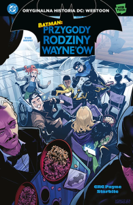 Batman. Przygody rodziny Wayne'ów. Tom 2. Autor: CRC Payne, Starbite. Dobreksiazki.pl Okładka książki Batman. Przygody rodziny Wayne'ów. Tom 2