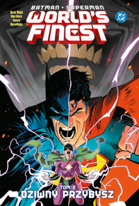 Batman/Superman: World's Finest. Dziwny przybysz. Tom 2. Autor: Waid Mark, Dan Mora. Dobreksiazki.pl Okładka książki Batman/Superman: World's Finest. Dziwny przybysz. Tom 2