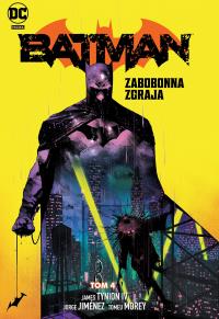 Batman T.4 Zabobonna zgraja. Autor: James Tynion IV, Jorge Jimnez, Tomasz Sidorkiewicz. Dobreksiazki.pl Okładka książki Batman T.4 Zabobonna zgraja