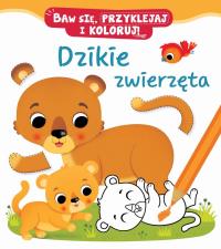 Baw się, przyklejaj i koloruj! Dzikie zwierzęta. Autor: Nathalie Belineau, Federica Iossa. Dobreksiazki.pl Okładka książki Baw się, przyklejaj i koloruj! Dzikie zwierzęta